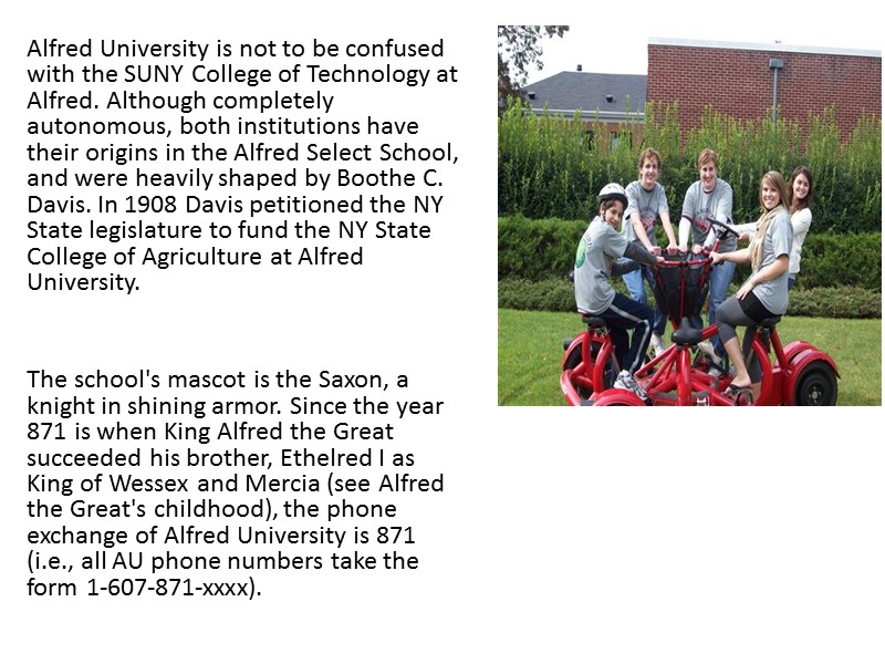 Alfred University is not to be confused with the SUNY College of Technology at